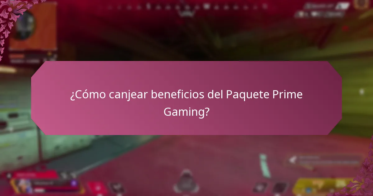 ¿Qué beneficios adicionales ofrece el Paquete Prime Gaming?