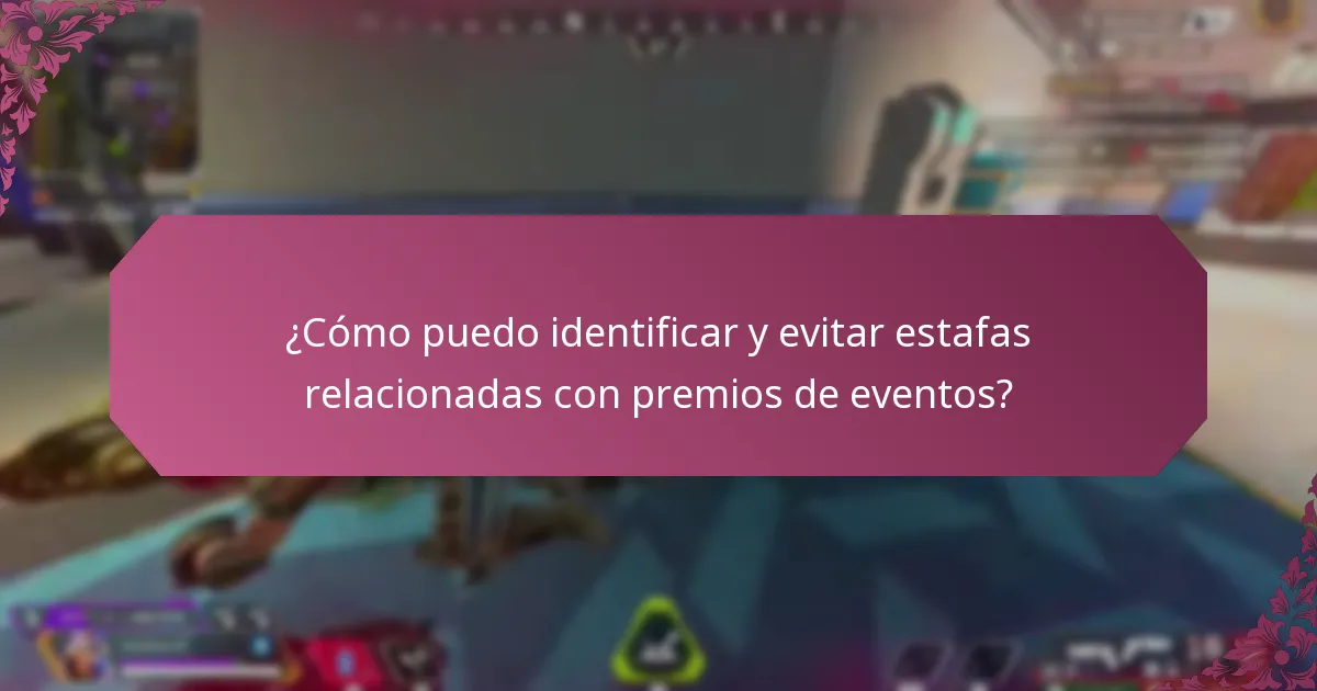 ¿Cómo puedo identificar y evitar estafas relacionadas con premios de eventos?