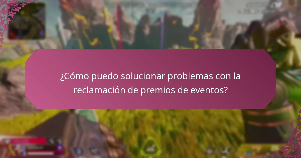 ¿Cómo puedo solucionar problemas con la reclamación de premios de eventos?