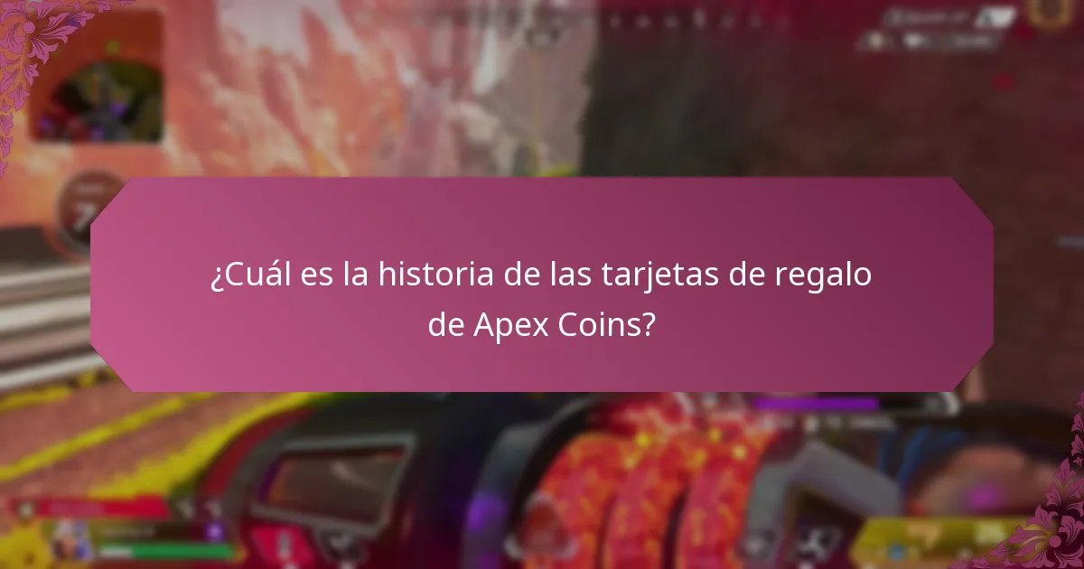 ¿Cuáles son las últimas actualizaciones de las tarjetas de regalo de Apex Coins?
