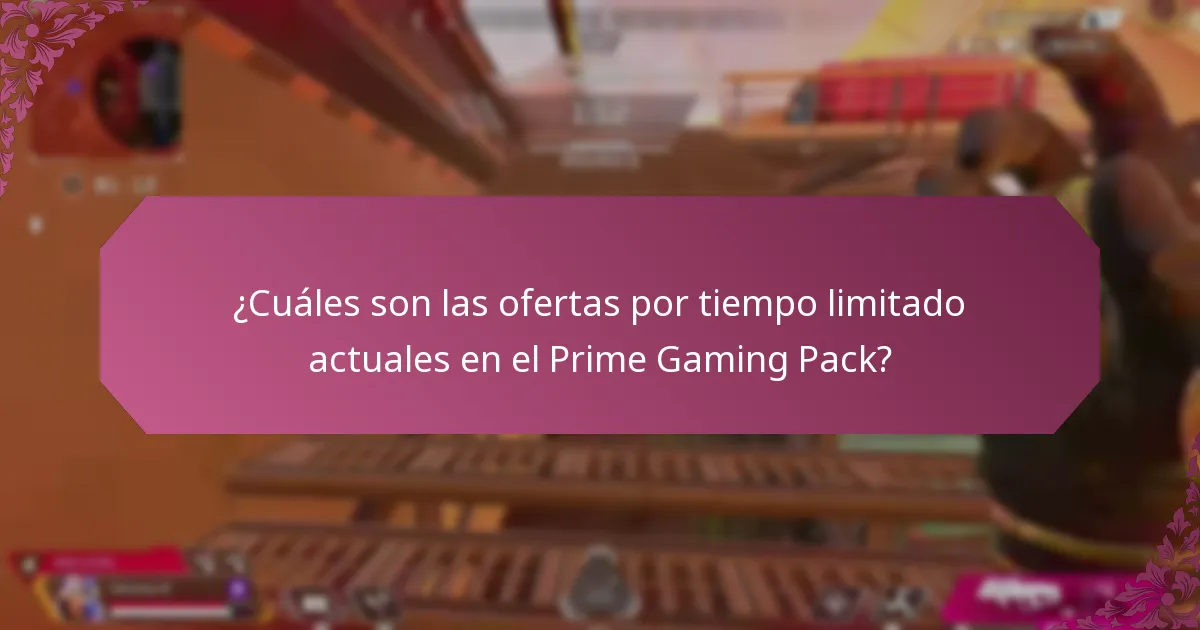 ¿Cuáles son las ofertas por tiempo limitado actuales en el Prime Gaming Pack?