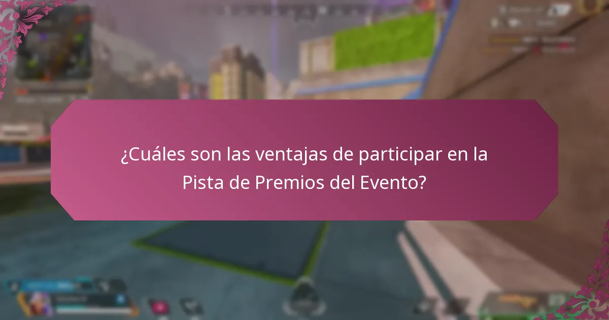 ¿Qué beneficios en el juego pueden esperar los jugadores de la Pista de Premios del Evento?