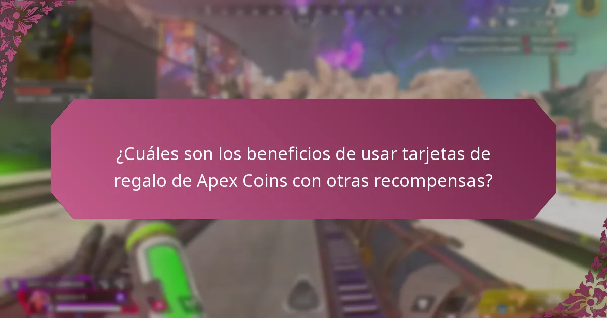¿Cómo puedo acumular beneficios usando tarjetas de regalo de Apex Coins?
