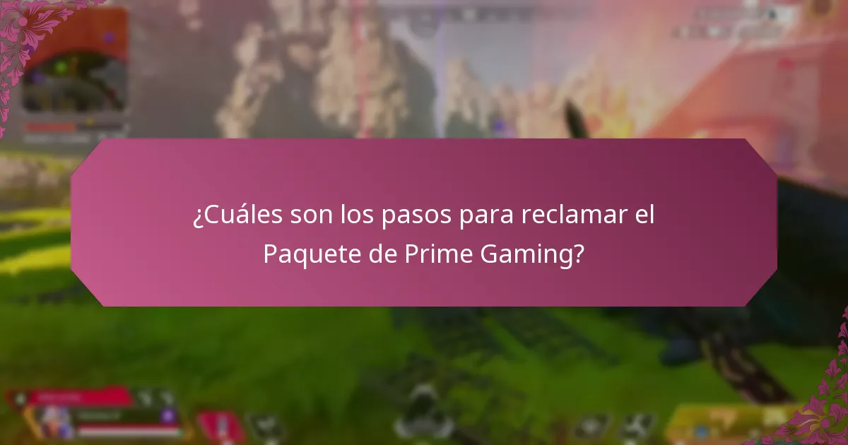 ¿Qué problemas comunes pueden surgir al reclamar el Paquete de Prime Gaming?