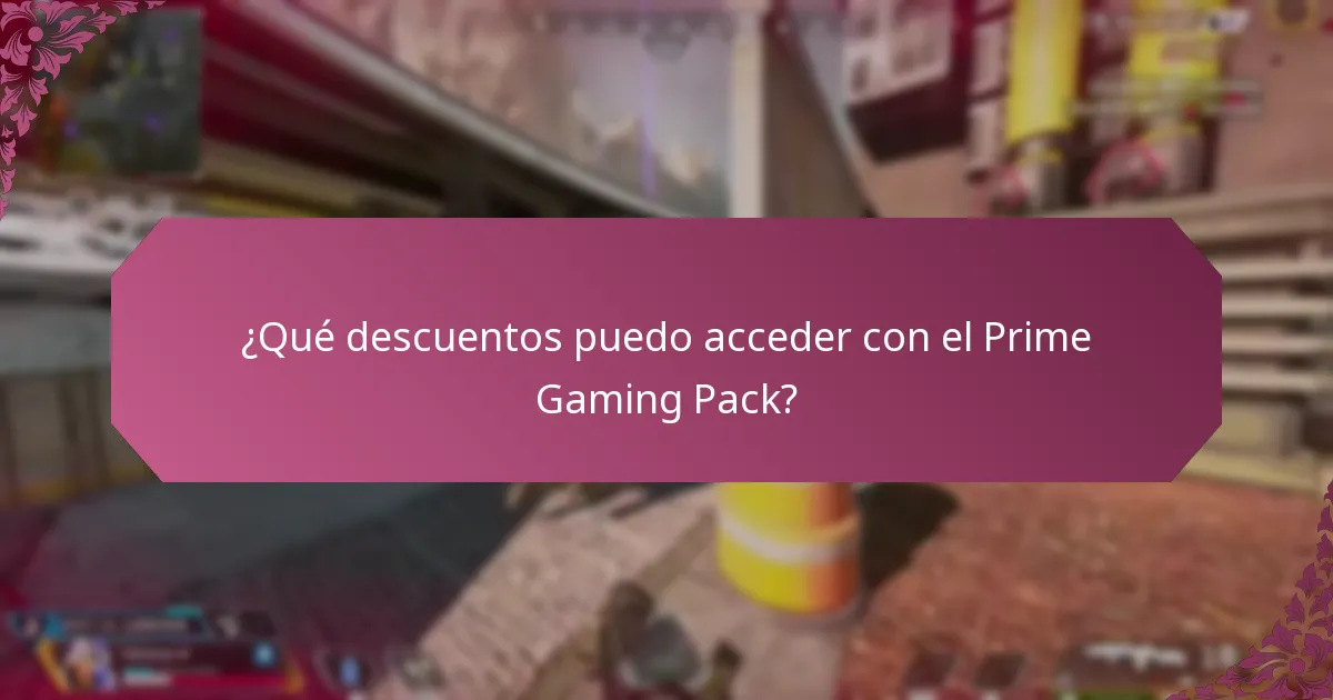 ¿Qué descuentos puedo acceder con el Prime Gaming Pack?